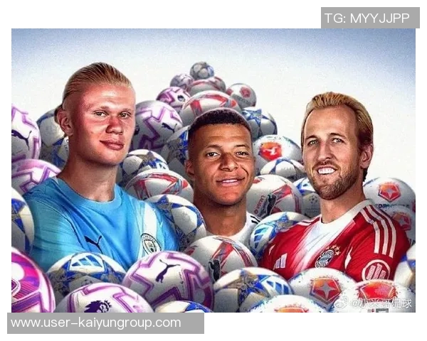 本赛季欧冠射手榜更新凯恩姆巴佩领衔哈兰德等人紧随其后